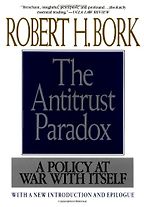 The best books on Market Competition - Antitrust Paradox by Robert H. Bork The best books on Market Competition - Antitrust Paradox by Robert H. Bork