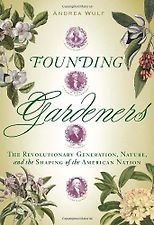 The best books on Horticulture - Founding Gardeners by Andrea Wulf