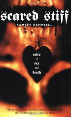 Scared Stiff by Ramsey Campbell Scared Stiff by Ramsey Campbell