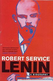 Lenin: A Biography by Robert Service Lenin: A Biography by Robert Service