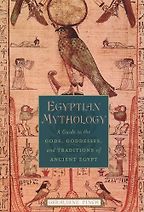 The best books on Egyptian Mythology Books - Egyptian Mythology: A Guide to the Gods, Goddesses, and Traditions of Ancient Egypt by Geraldine Pinch