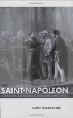 The Saint-Napoleon by Sudhir Hazareesingh The Saint-Napoleon by Sudhir Hazareesingh