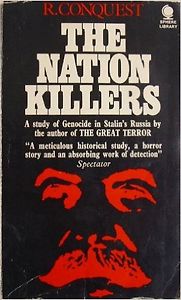 The Nation Killers by Robert Conquest The Nation Killers by Robert Conquest