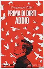 Massimo Carlotto recommends the best Italian Crime Fiction - Prima di dirti addio by Piergiorgio Pulixi