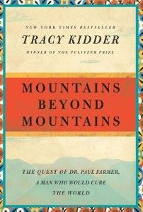 The best books on How Progressives Can Make a Difference - Mountains Beyond Mountains by Tracy Kidder