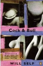 Cock and Bull by Will Self Cock and Bull by Will Self