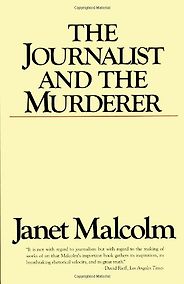The best books on The Truth Behind the Headlines - The Journalist and the Murderer by Janet Malcolm The best books on The Truth Behind the Headlines - The Journalist and the Murderer by Janet Malcolm