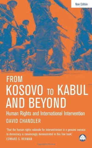 From Kosovo to Kabul and Beyond - New Edition by David Chandler (University of Westminster)