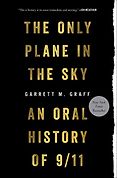 The 2020 Audie Awards: Audiobook of the Year - The Only Plane in the Sky: An Oral History of September 11, 2001 by Garrett Graff The 2020 Audie Awards: Audiobook of the Year - The Only Plane in the Sky: An Oral History of September 11, 2001 by Garrett Graff