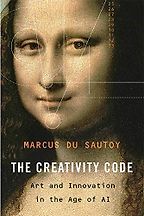 The Best Math Books of 2019 - The Creativity Code: Art and Innovation in the Age of AI by Marcus du Sautoy
