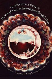 The best books on Fairy Tale Tellers - The Tale of Tales by Giambattista Basile & Nancy Canepa (translator) The best books on Fairy Tale Tellers - The Tale of Tales by Giambattista Basile & Nancy Canepa (translator)