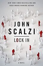 The Best Sci-Fi Mysteries - Lock In by John Scalzi