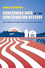 Conserving Data in the Conservation Reserve by James T Hamilton