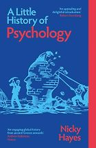 Notable Self-Help & Psychology Books of 2024 - A Little History of Psychology by Nicky Hayes