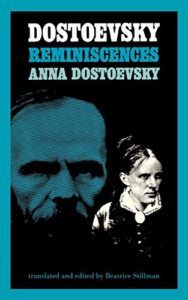 The Best Fyodor Dostoevsky Books - Dostoevsky: Reminiscences by Anna Dostoevsky