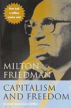 The best books on Compassionate Conservatism - Capitalism and Freedom by Milton Friedman