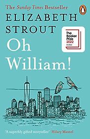 Oh William! by Elizabeth Strout Oh William! by Elizabeth Strout