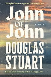 Must-Read Novels of Early 2026 - John of John by Douglas Stuart Must-Read Novels of Early 2026 - John of John by Douglas Stuart
