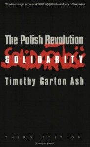 The best books on The History of the Present - The Polish Revolution by Timothy Garton Ash