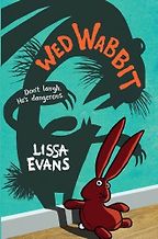The Best Tween Books of 2017 - Wed Wabbit by Lissa Evans The Best Tween Books of 2017 - Wed Wabbit by Lissa Evans