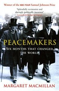 The best books on Power and Ideas - Peacemakers by Margaret MacMillan