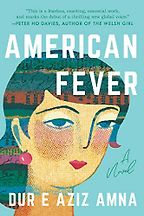 The Best Novels from Pakistan - American Fever by Dur e Aziz Amna