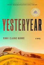 Must-Read Novels of Summer 2026 - Yesteryear: A Novel by Caro Claire Burke