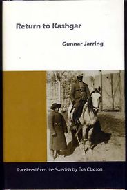 The best books on Uyghur Nationalism - Return to Kashghar by Gunnar Jarring The best books on Uyghur Nationalism - Return to Kashghar by Gunnar Jarring
