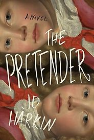 Historical Novels Based on True Stories - The Pretender: A Novel by Jo Harkin Historical Novels Based on True Stories - The Pretender: A Novel by Jo Harkin