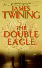 The Double Eagle by James Twining The Double Eagle by James Twining