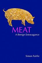 The best books on Eating Meat - Meat: A Benign Extravagance by Simon Fairlie The best books on Eating Meat - Meat: A Benign Extravagance by Simon Fairlie