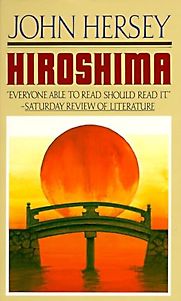 Hiroshima by John Hersey Hiroshima by John Hersey