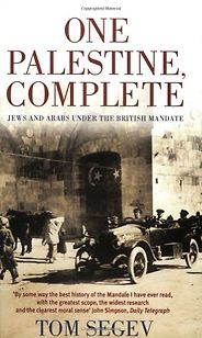 The best books on The Arabs - One Palestine, Complete by Tom Segev The best books on The Arabs - One Palestine, Complete by Tom Segev
