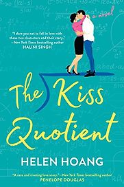 The Kiss Quotient by Helen Hoang The Kiss Quotient by Helen Hoang
