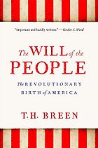The Best Books on the American Revolution - The Will of the People: The Revolutionary Birth of America by T.H. Breen
