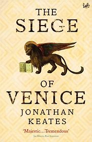 The Siege of Venice by Jonathan Keates The Siege of Venice by Jonathan Keates