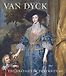 Van Dyck: The Anatomy of Portraiture by Adam Eaker, An Van Camp, Bert Watteeuw, Stijn Alsteens & Xavier F Salomon