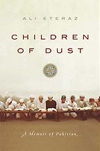 The best books on The Politics of Pakistan - Children of Dust by Ali Eteraz
