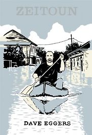 Zeitoun by Dave Eggers Zeitoun by Dave Eggers