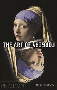 The best books on The Art Market - The Art of Forgery by Noah Charney