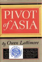 The best books on Uyghur Nationalism - Pivot of Asia by Owen Lattimore