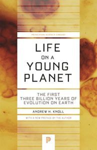 The best books on Evolution of the Earth - Life on a Young Planet: The First Three Billion Years of Evolution on Earth by Andrew H Knoll