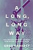 A Long, Long Way: Hollywood's Unfinished Journey from Racism to Reconciliation by Greg Garrett