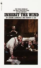 The best books on Holding Power to Account - Inherit the Wind by Jerome Lawrence and Robert E Lee