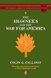 The Shawnees and the War for America by Colin Calloway
