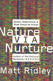 Nature Via Nurture by Matt Ridley