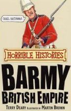 The Best History Books for 8-10 year olds - Horrible Histories: Barmy British Empire by Terry Deary