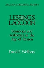Lessing's Laocoon: Semiotics and Aesthetics in the Age of Reason by David E. Wellbery Lessing's Laocoon: Semiotics and Aesthetics in the Age of Reason by David E. Wellbery