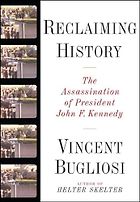 Five Books on Conspiracy Theories - Reclaiming History: The Assassination of President John F. Kennedy by Vincent Bugliosi