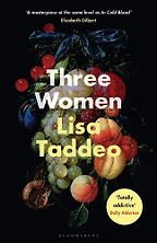 Three Women by Lisa Taddeo Three Women by Lisa Taddeo